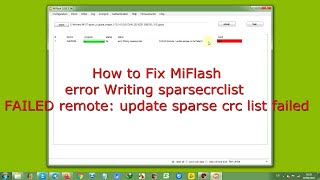 How to Fix MiFlash error Writing sparsecrclist FAILED remote update sparse crc list failed [upl. by Nafri]