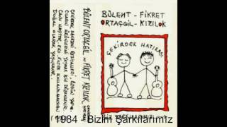 Fikret Kızılok amp Bülent Ortaçgil  Bizim Şarkılarımız  1984 © [upl. by Faustina]