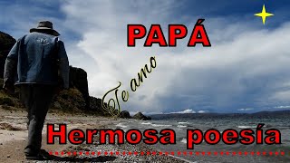 poesia para recitar en el dia del padre poesia a papá [upl. by Sadowski206]