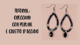 TUTORIAL Orecchini Con Perline e Cavetto DAcciaio [upl. by Teena540]