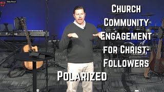 Church Community Engagement for ChristFollowers  Polarized  Ben Bauman [upl. by Arihay]