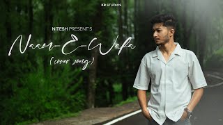 Nitesh feat NaamEWafa Cover [upl. by Ennirok]