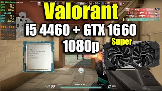 Valorant  i5 4460  GTX 1660 Super [upl. by Goodrow]