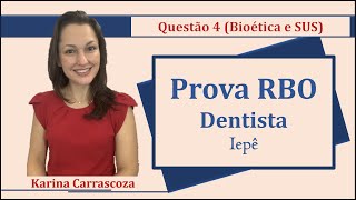 Princípios da Bioética e do SUS  Banca RBO Prova Concurso Público Dentista Questão 4 Iepê 2019 [upl. by Chemar]