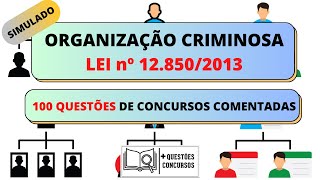 ORGANIZAÇÃO CRIMINOSA  LEI nº 128502013 QUESTÕES COMENTADAS [upl. by Lledrev]