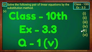 Class  10th Ex  33 Q1 v Maths Pair of Linear Equations in Two Variables NCERT CBSE [upl. by Abrahamsen]