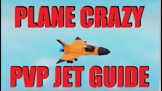 Plane Crazy PVP Jet Guide [upl. by Neit]