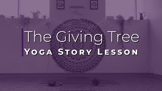 Kids Yoga Story and Read Aloud of The Giving Tree by Shel Silverstein [upl. by Gamages]