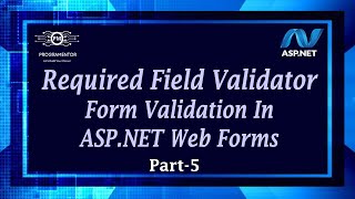 05  Required Field Validator In ASPNET Web Forms  Form Validation In Web Forms HindiUrdu [upl. by Rekrap]