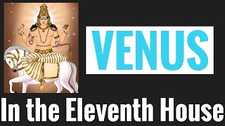 Venus in Eleventh House Venus 11th house Vedic Astrology [upl. by Lajes]