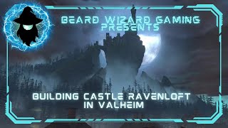 Building Castle Ravenloft in Valheim Ep 01  A Cut of the Full Stream [upl. by Annirak]