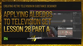 Creating Albedos  Lesson 28  Part 1  Creating Retro Television  Substance Designer Premium [upl. by Danielle]