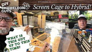 Turn a Screen Chameleon Cage into a Hybrid Cage Part 1 [upl. by Rosenberg328]