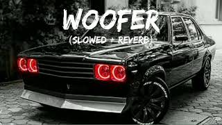 WOOFER slowedReverb  sk  Bass Boosted [upl. by Baler]