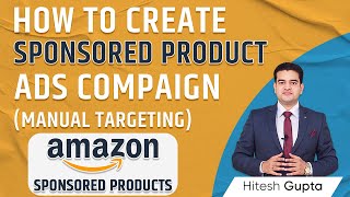 Amazon Sponsored Product Ads Tutorial in Hindi  How to run Amazon PPC Ads  Amazon Manual Campaign [upl. by Atsejam405]