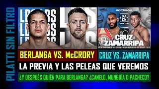 La Previa Completa Berlanga vs McCrory y Andy Cruz vs Zamarripa [upl. by Nysilla593]