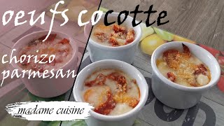 OEUFS Cocotte au four CHORIZO et PARMESAN  madame cuisine [upl. by Agustin957]