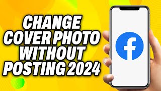 How To Change Cover Photo On Facebook Without Posting 2024  Quick Fix [upl. by Ahsinek]