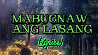 Mabugnaw Ang Lasang  Pirot Lyrics [upl. by Ajet942]