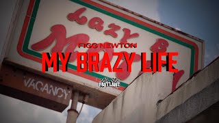 FIGG NEWTON quotMY BRAZY LIFEquot OFFICIAL VIDEO [upl. by Jolenta569]