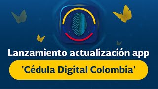 Lanzamiento actualización app Cédula Digital Colombia [upl. by Nylram]