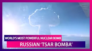 Tsar Bomba Russia Releases Declassified Video Of World’s Most Powerful Nuclear Bomb Ever Tested [upl. by Sall]