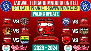 JADWAL LENGKAP MADURA UNITED BRI LIGA 1 20232024 PEKAN KE 15  16  17 SAMPAI 20 [upl. by Niliac]