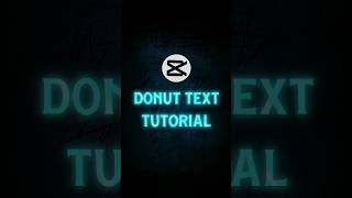 Capcut  DONUT Text Tutorial 💀🔥  tutorial shorts viral [upl. by Folly]