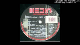 Cappella  Everybody TechnoHouse Remix [upl. by Crescen55]