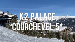 K2 Palace 5 Courchevel France hotel review 2022 [upl. by Pena]