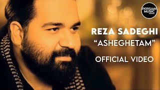 Reza Sadeghi  Asheghetam  Official Video  رضا صادقی  عاشقتم [upl. by Vergil]