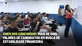 Enem dos concursos Mais de dois milhões de candidatos em busca de estabilidade financeira [upl. by Trilbi]