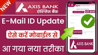 AXIS Bank email id kaise add kare 2024  How to change email id in axis bank onlineSSM Smart Tech [upl. by Siravaj986]