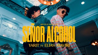 Yarit FtElias Ayaviri  SEÑOR ALCOHOL Video Oficial prod DaceSaid [upl. by Valentia]