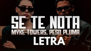 Myke Towers amp Peso Pluma  SE TE NOTA LETRA [upl. by Jc]