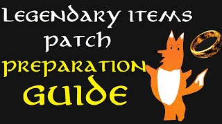 LotRO Legendary Items Patch Preparation GUIDE  What You Should Do Before The Patch [upl. by Rhianon895]