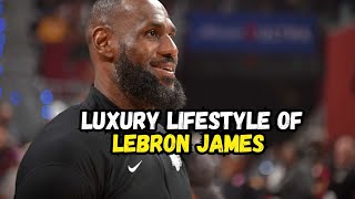 The Luxury Lifestyle of LeBron James [upl. by Aldred]