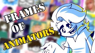 Frames of Animators [upl. by Idnat]