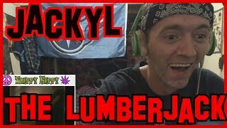 The Lumberjack Jackyl REACTION [upl. by Fredek]