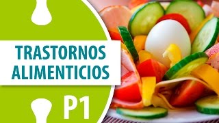 Trastornos Alimenticios  Parte 1 [upl. by Lamdin]