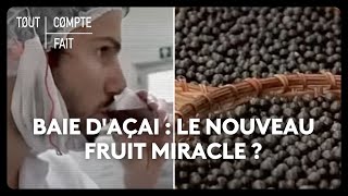 Baie daçai  le nouveau fruit miracle [upl. by Calie]