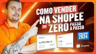 Como Vender Na Shopee Do Zero Passo a Passo  Atualizado 2024 [upl. by Emery216]