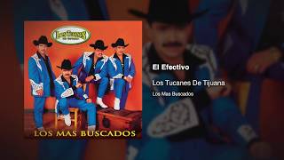 El Efectivo  Los Tucanes De Tijuana Audio Oficial [upl. by Lachman967]