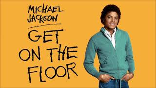 Michael Jackson  Get On The Floor Extended ReWork By DJ Nilsson [upl. by Nosnar]