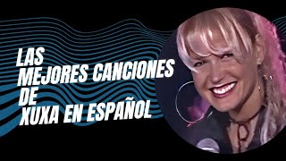 Las mejores canciones de Xuxa en español [upl. by Litman]