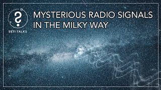 SETI Talks Mysterious Radio Signals in the Milky Way [upl. by Hoffer8]