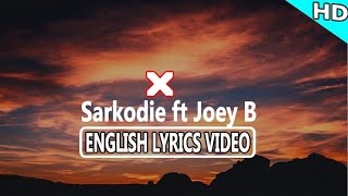 X  Sarkodie FT Joey B Official lyrics video [upl. by Maccarone]