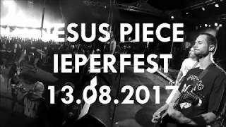 JESUS PIECE  IEPERFEST 2017 full set [upl. by Yrhcaz]