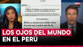 Expectativa mundial por reunión de presidentes de EEUU y China Joe Biden y Xi Jinping en Perú [upl. by Zwiebel]