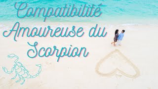 Compatibilité amoureuse du Scorpion [upl. by Coates]